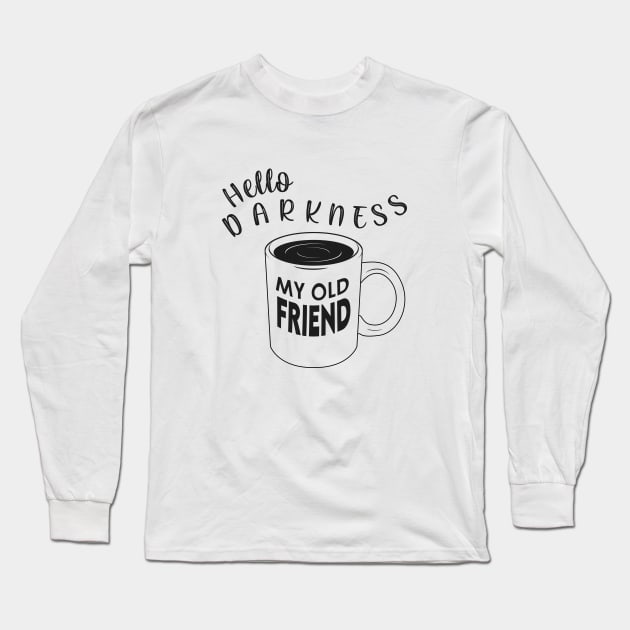 Hello Darkness my Old Friend Long Sleeve T-Shirt by Enzai